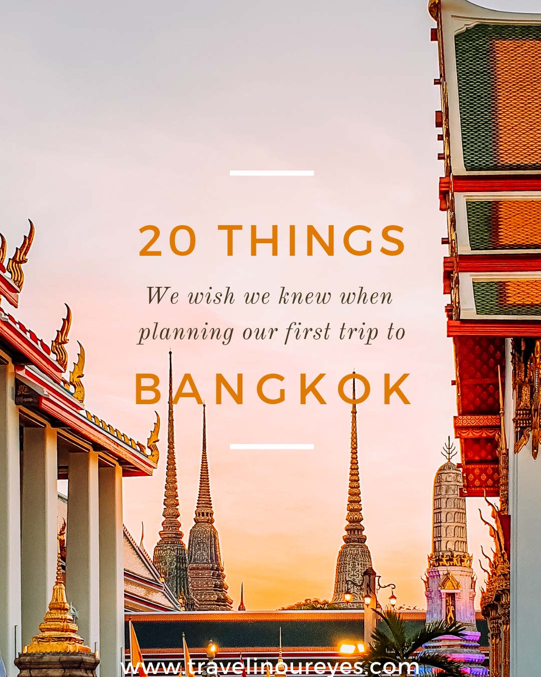20 Things We Wish Knew Before Traveling To Bangkok Travel In This Inspired Us To Compile From All The Things We Researched And Experiences Our First Trip Give You Top 20 Wish Knew Before